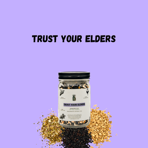 Trust Your Elders Tea